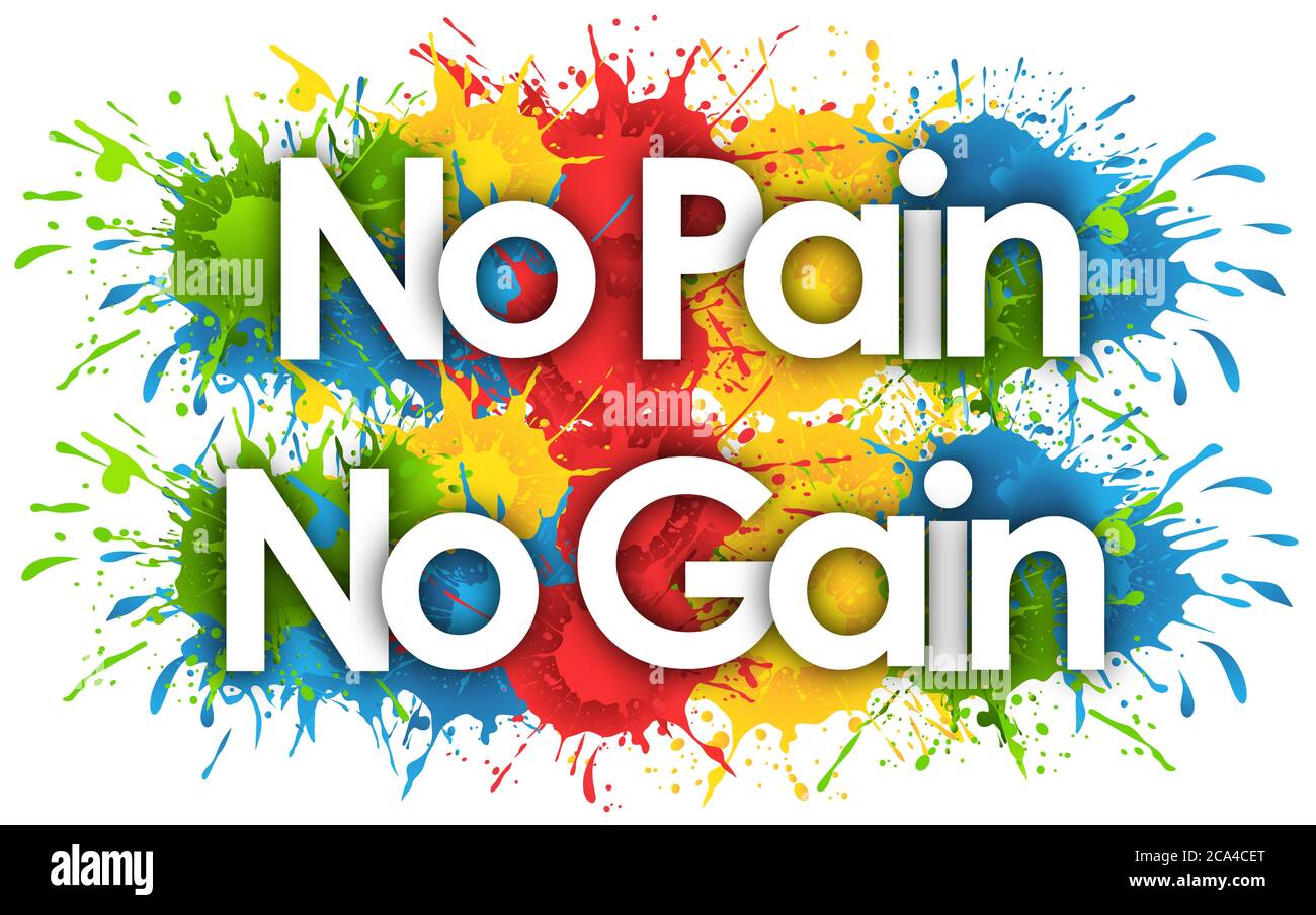 Kein Schmerz kein Gewinn im Hintergrund von Splash Stockfoto