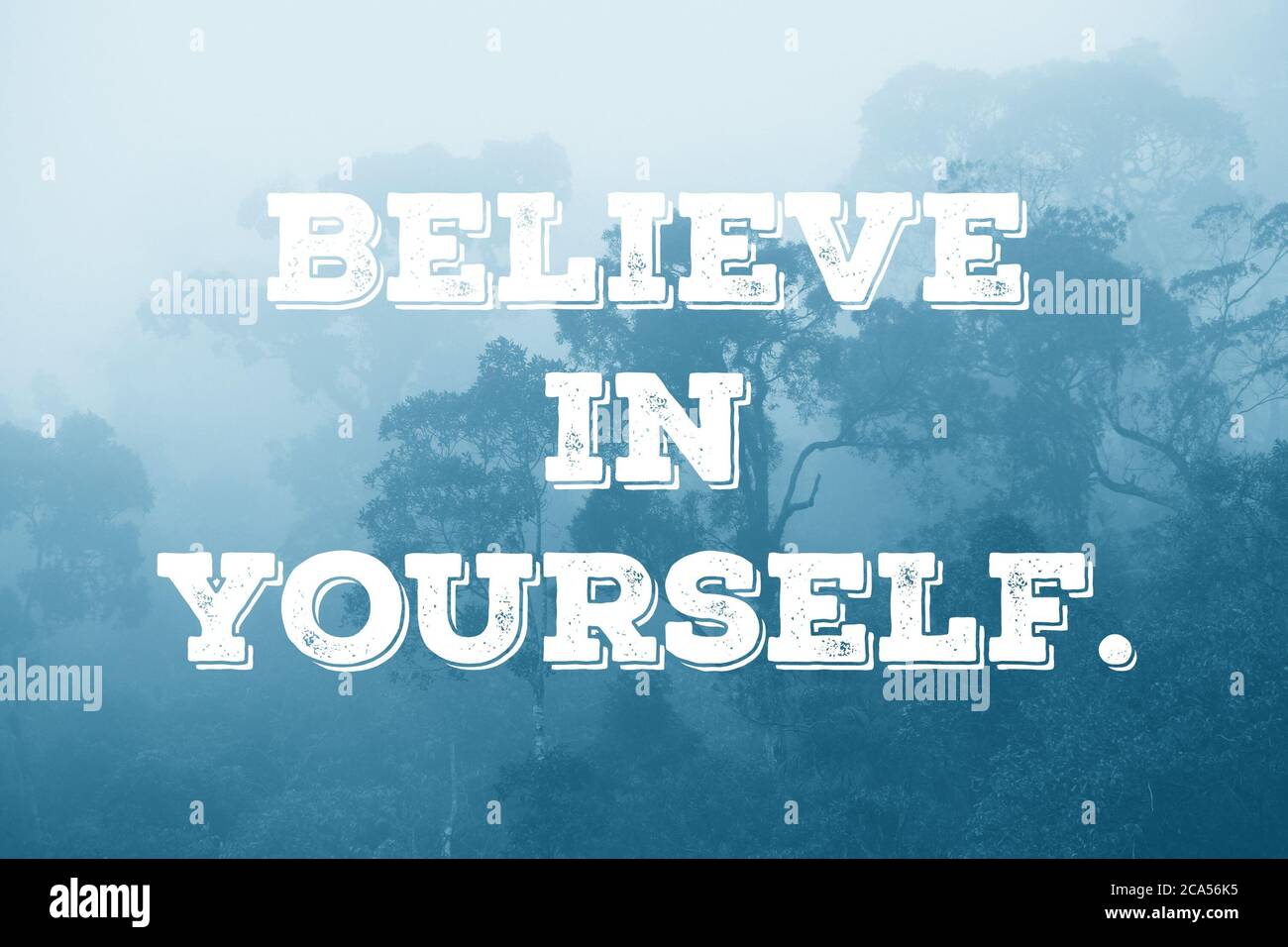 Glauben Sie an sich selbst - Selbstvertrauen Inspiration motivational Poster Text. Stockfoto