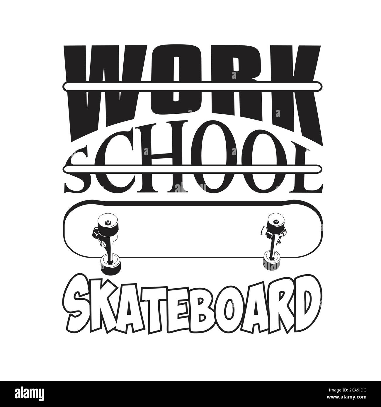 Skater Zitate und Slogan Good for Tee. Work School Skateboard. Stock Vektor