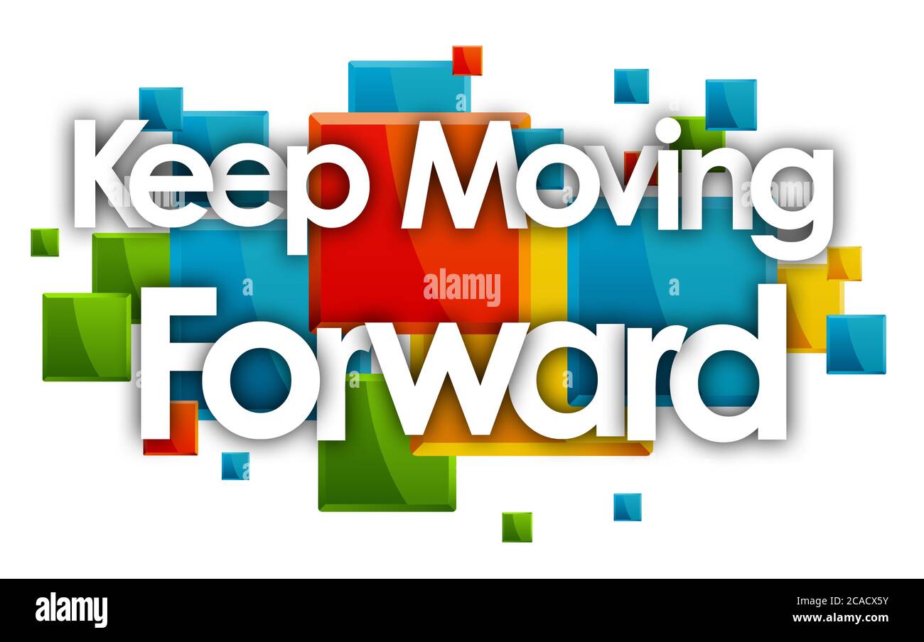 Halten Sie sich vorwärts Wort in farbigen Rechtecken Hintergrund Stockfoto