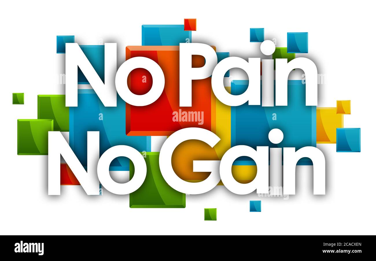 Kein Schmerz kein Gewinn Wort in farbigen Rechtecken Hintergrund Stockfoto