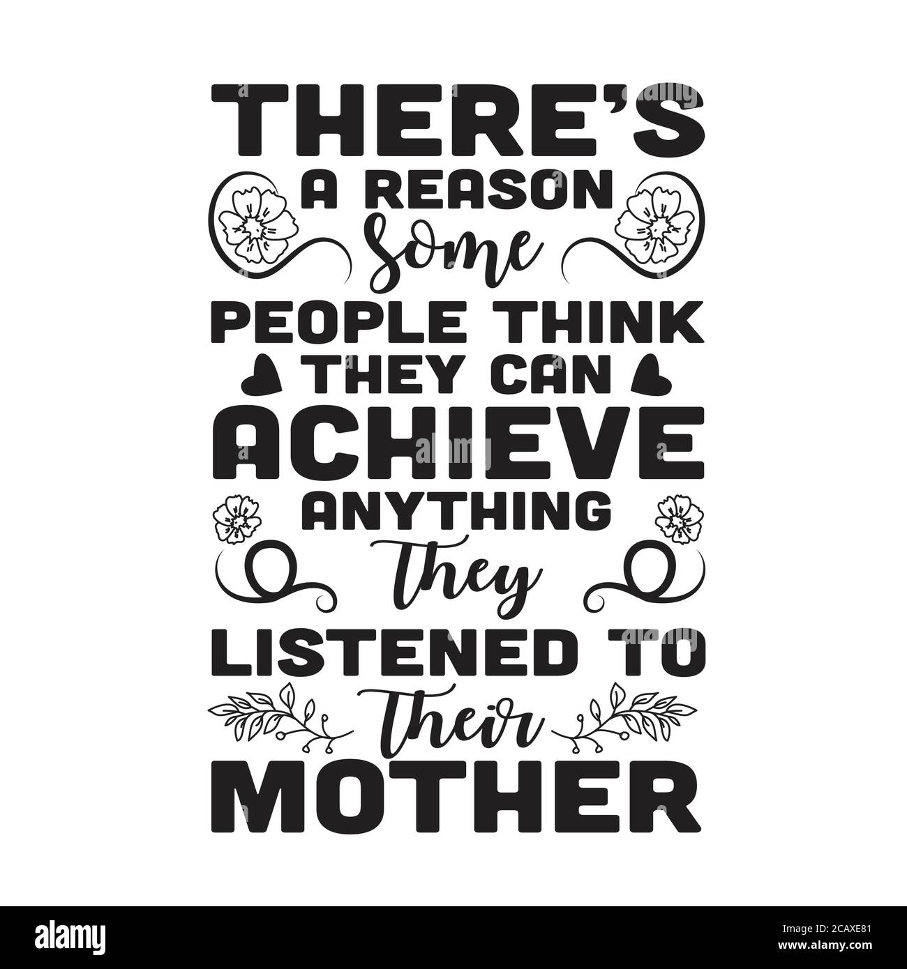 Mutter Zitat gut für Plakat. Es gibt einen Grund, warum einige Leute denken. Stock Vektor