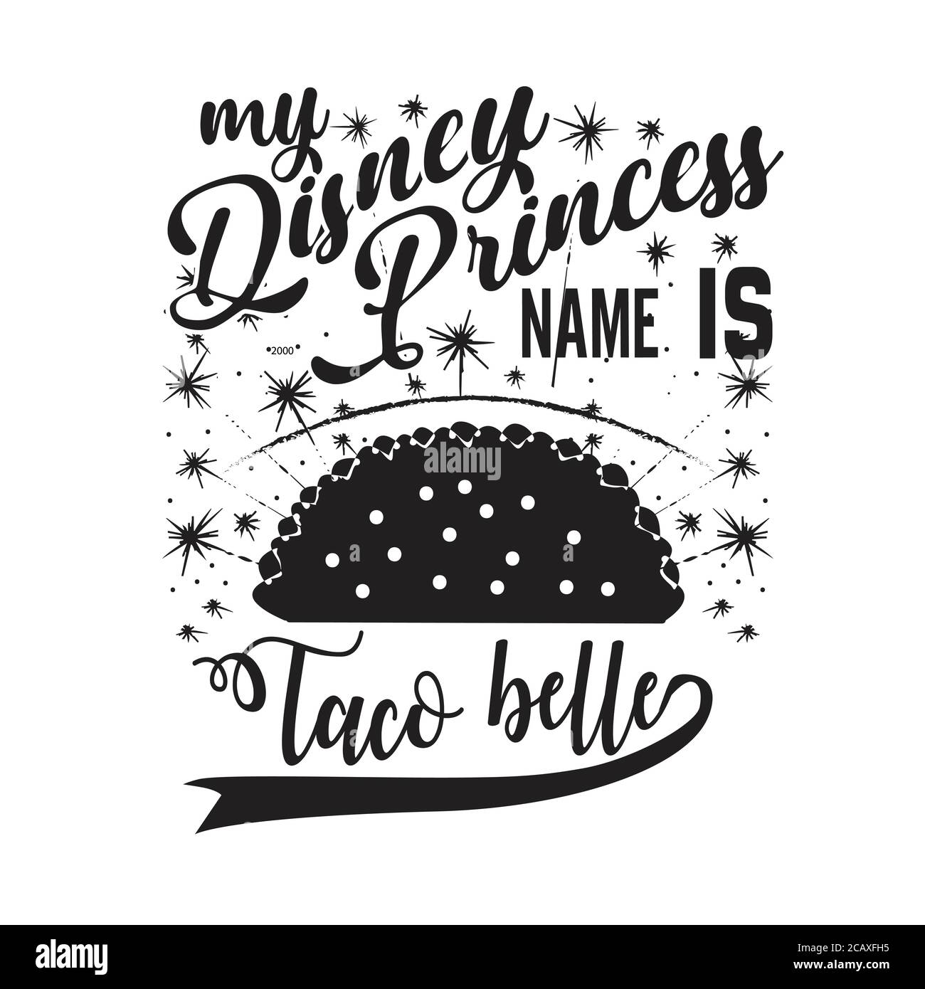 Tacos Zitat gut für cricut. Mein disney Prinzessin Name ist Taco Belle. Stock Vektor