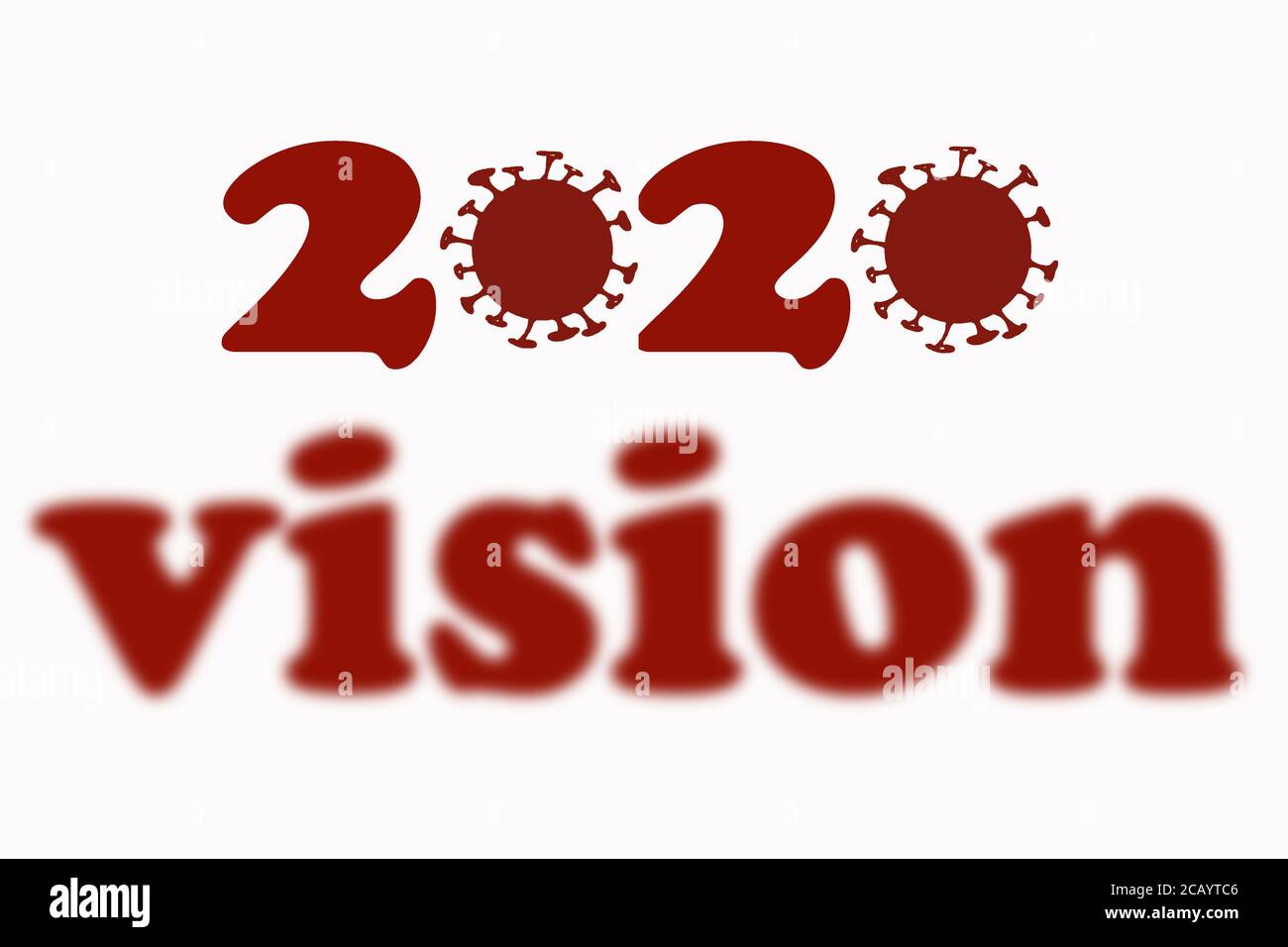 Textgrafik lautet '2020 Vision' mit verschwommenem Text, bezogen auf COVID-19 Stockfoto