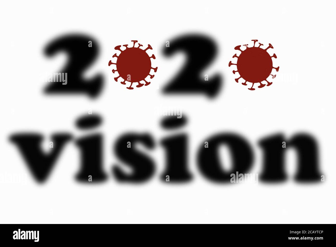 Textgrafik lautet '2020 Vision' mit unscharfem Text, Konzept für unklare Informationen, unbekannte Zukunft bezogen auf COVID-19, Coronavirus, Jahr 2020 Stockfoto