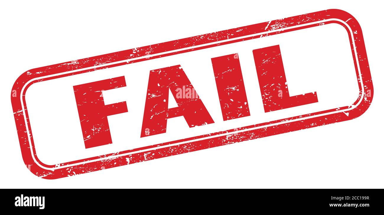 Fail stamp Ausgeschnittene Stockfotos und -bilder - Alamy