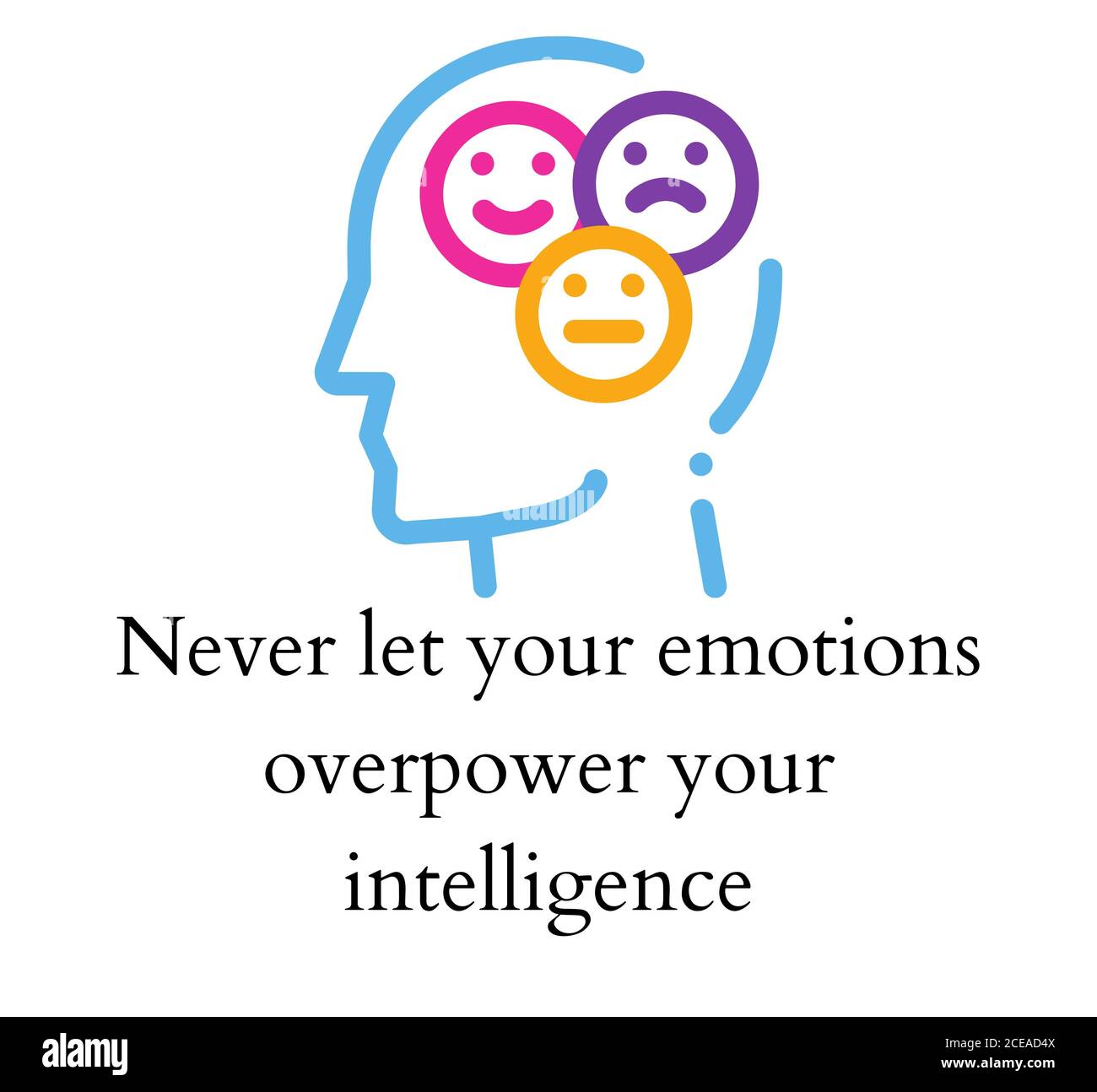 Lassen Sie Ihre Emotionen niemals Ihre Intelligenz überwältigen Stockfoto