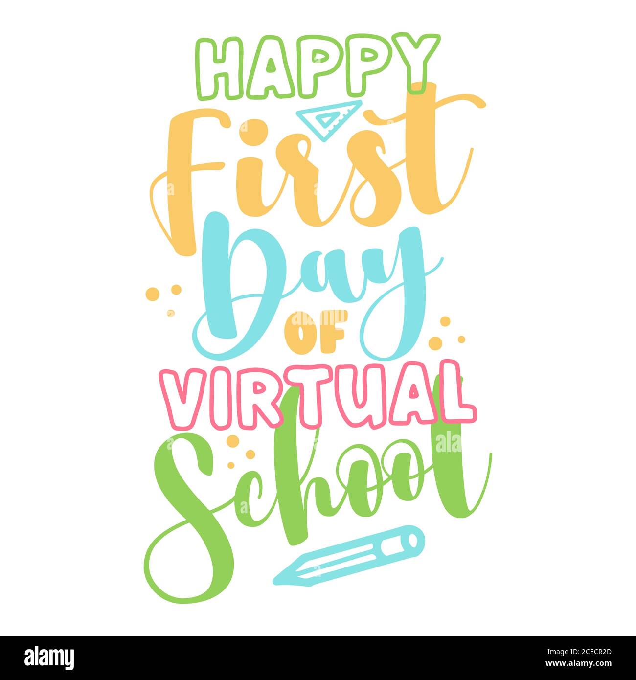 Happy first day of VIRTUAL School - Online-Schule E-Learning-Poster mit Text für selbst Quarantäne. Hand Brief Skript Motivation Zeichen fangen Wort Kunst d Stock Vektor