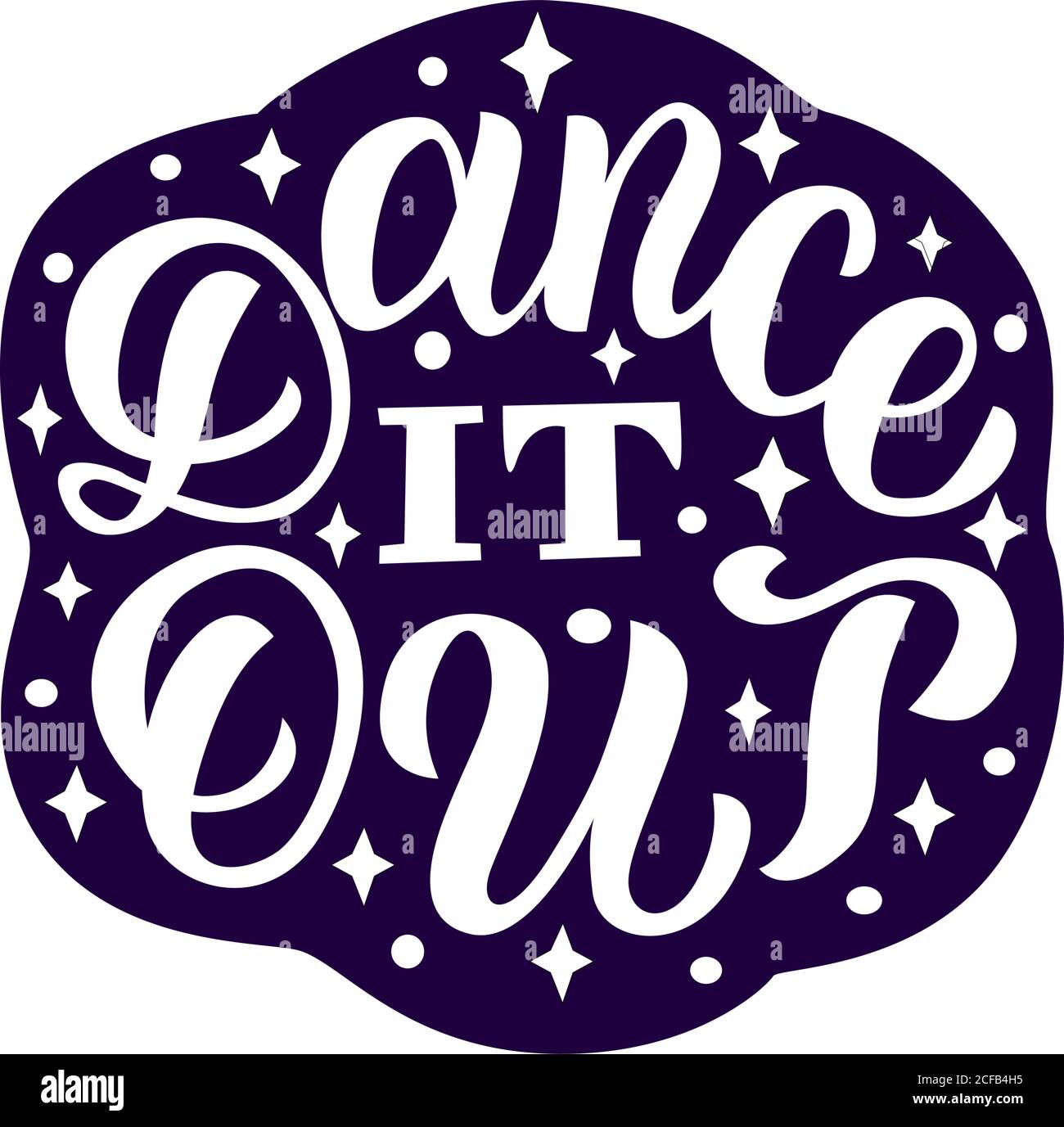 Dance it out - Vektor-Schriftzug auf schwarzem Hintergrund. Für die Gestaltung von Postkarten, Postern, Covern, Bechern, T-Shirts, Rucksäcken Stock Vektor