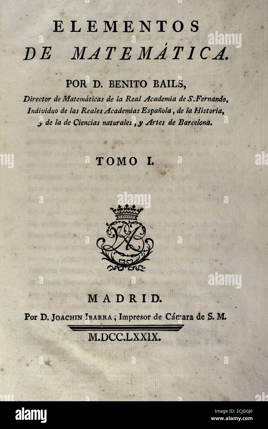 'Elementos de Matematica' (Elemente der Mathematik), vom spanischen Architekten und Mathematiker der Aufklärung Benito Bails (1730-1797). Cover von Volume I, das über Elemente der Arithmetik, Trigonometrie und Geometrie. Madrid, 1779. Stockfoto