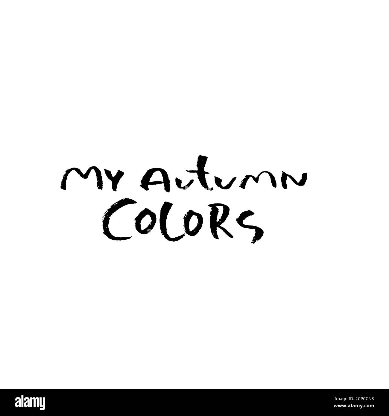 Meine Herbstfarben. Inspirierende Zitate. Handbemalter Pinselschriftzug. Stock Vektor