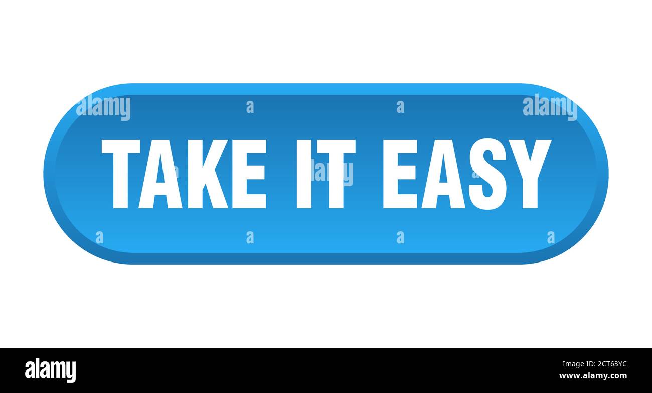Take it easy Taste. Abgerundetes Zeichen isoliert auf weißem Hintergrund Stock Vektor