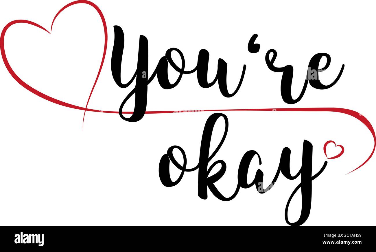 Schriftzug 'You´re okay' mit rotem Herz Stock Vektor
