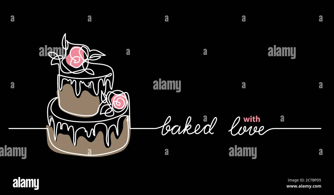 Kuchen zu bestellen dunkle Web-Banner. Hochzeit oder Geburtstagstorte minimalistische Vektor-Illustration. Eine fortlaufende Linienzeichnung mit Text, der mit Liebe gebacken wurde Stock Vektor