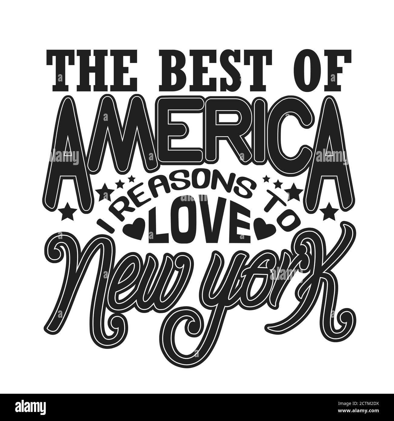 New York Zitate und Slogan Good for T-Shirt. Das Beste von Amerika Ich Gründe New York zu lieben. Gut für Poster Stock Vektor