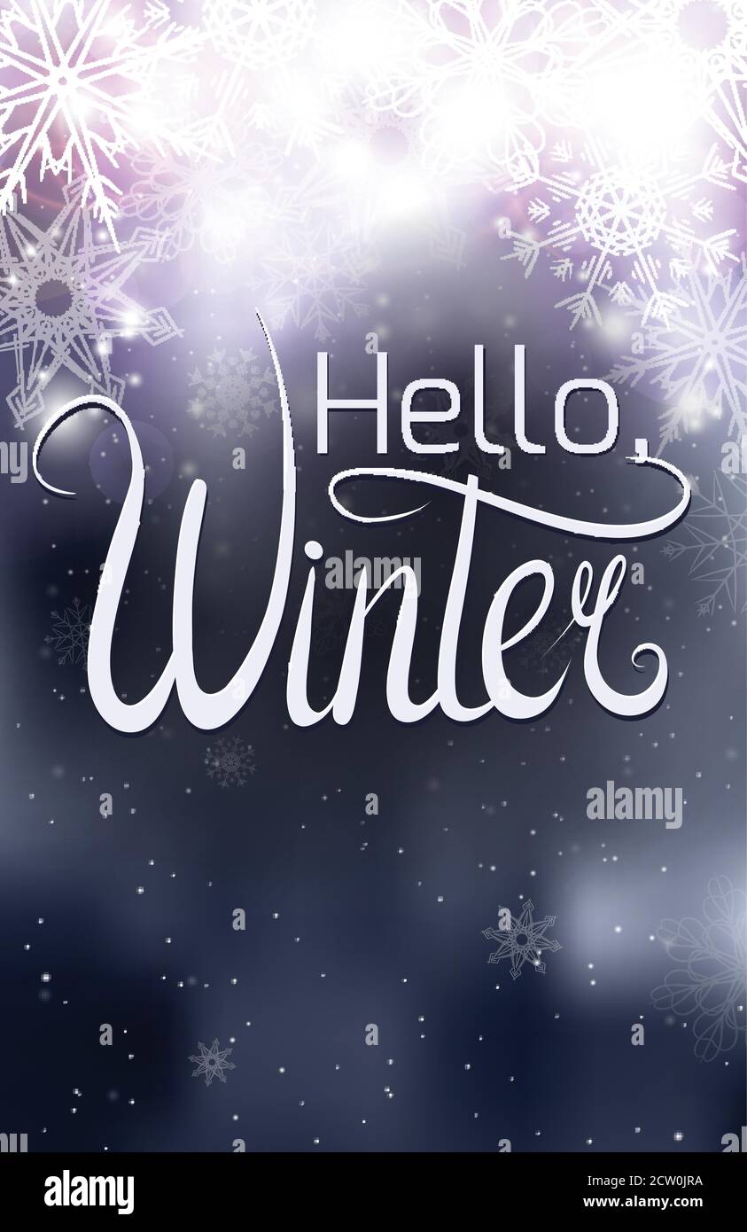 Handgeschriebener Schriftzug Hallo, Winter. Inschrift auf verschwommenem Silber Weihnachten Winter Hintergründe mit Funkeln und Schneeflocken. Vektorhintergrund für yo Stock Vektor