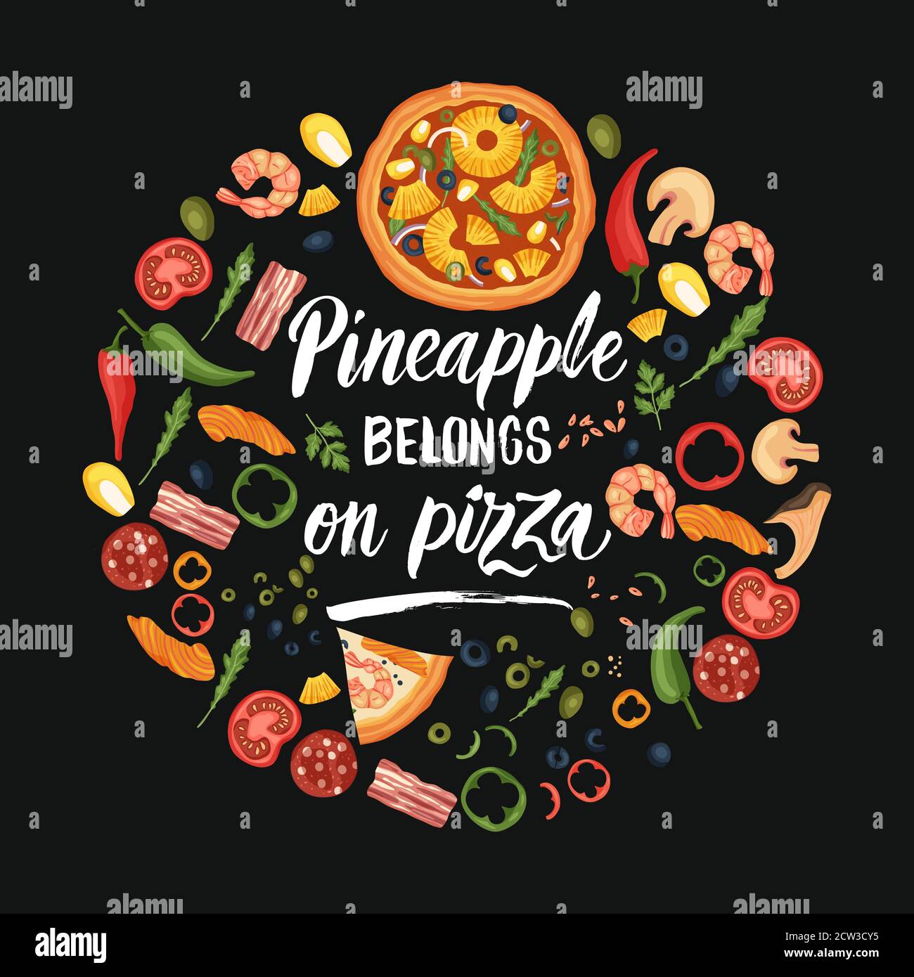 Handgezeichnete Beschriftung Lebensmittel leckere Pizza Poster Illustration. Isoliertes Restaurant und Pizza Liebhaber Vektor-Kunst. Runde Karte Hemd drucken mit einem Zitat. Ananas gehört auf Pizza. Stock Vektor