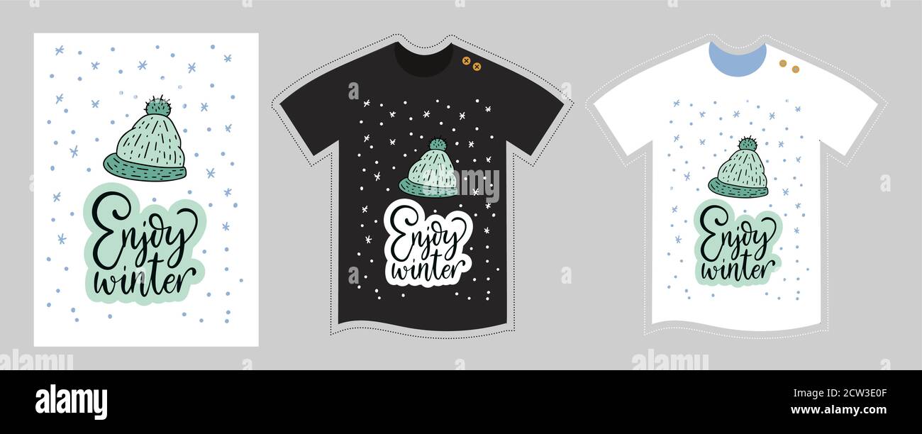 Vector T-Shirt Design Vorlage für Kinder und Erwachsene auf weiß und schwarz. Genießen Sie Winter Lettering Zitat Cute Cartoon detaillierte Illustration mit Winterhut. Handgezeichneter Doodle-Druck. Weihnachtsgeschenk. Stock Vektor