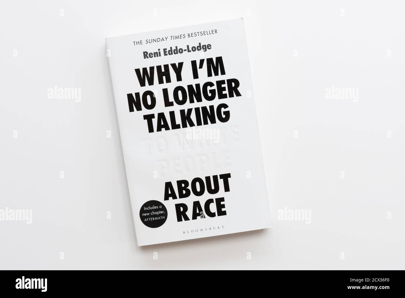 Warum ich nicht mehr mit weißen Leuten über Rennen spreche - Reni Eddo-Lodge Stockfoto