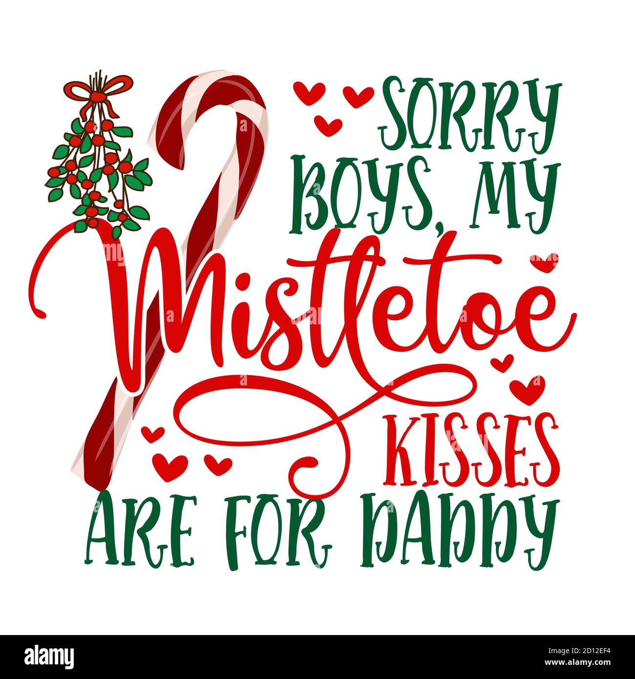 Sorry Jungs, meine Mistelküsse sind für Papa - Kalligraphie Phrase für Weihnachten. Handgezeichneter Schriftzug für Weihnachten Baby Kleidung, Grußkarten, invitat Stock Vektor