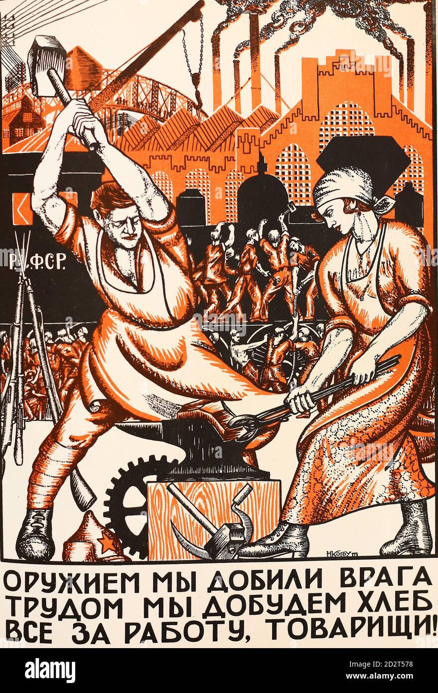 Sowjetisches Plakat - "Wir haben den Feind mit Waffen beendet. Durch Arbeit werden wir Brot bekommen. Alle zur Arbeit, Genossen. Poster von 1921. Stockfoto