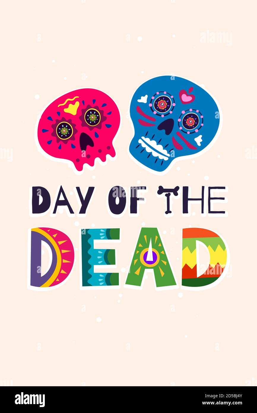 Vertikales Poster: Mexikanischer Dead Day Dia de Los Muertos. Mexiko National Ritual Festival Grußkarte mit handgezeichneten Dekoration Schriftzug und Zucker Schädel Skelett. Vektor-eps-Abbildung Stock Vektor