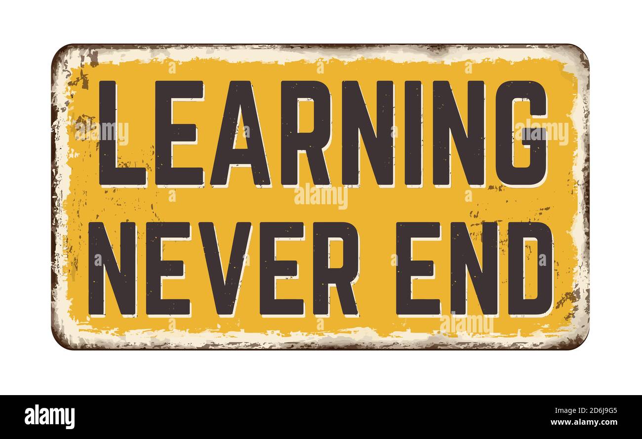 Lernen nie Ende vintage rostigen Metall-Zeichen auf einem weißen Hintergrund, Vektor-Illustration Stock Vektor