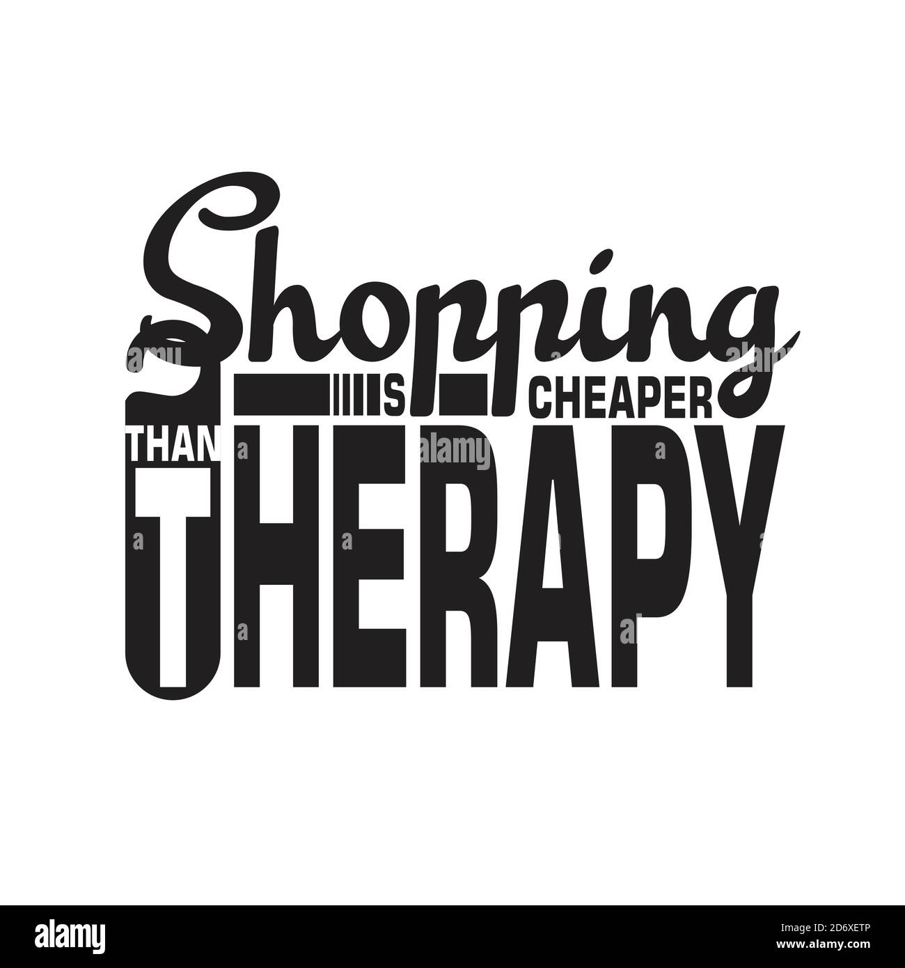 Shopping Zitate und Slogan Good for TShirt. Einkaufen ist billiger als