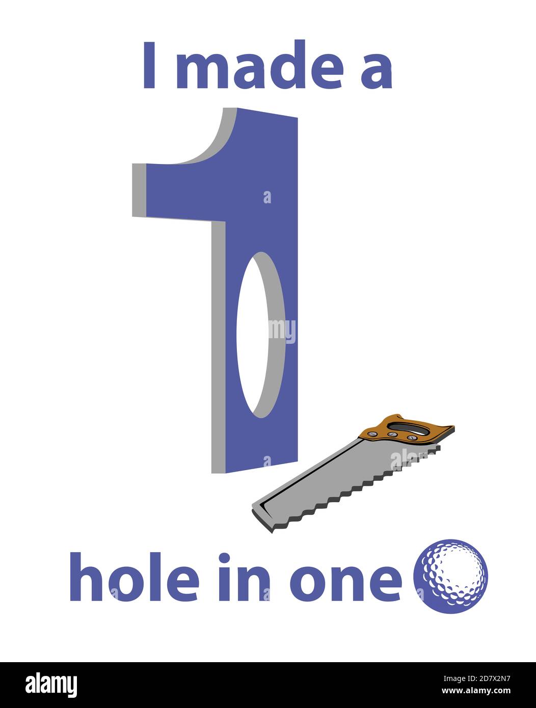 Ich machte ein Loch in einem, eine Säge in der Nähe zeigt, dass ein Loch in einer großen Nummer eins geschnitten wurde. Ein Golfball unterstützt das Thema. Stockfoto