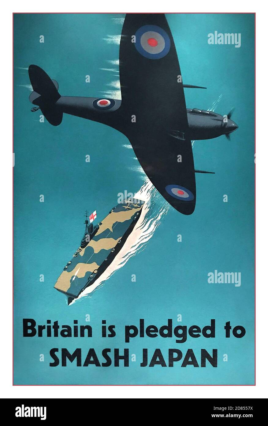 1940er Jahre UK WK2 Propaganda Poster ‘Großbritannien ist verpfändet zu ZERSCHLAGEN JAPAN’ mit der Royal Navy Ark Royal Flugzeugträger und Ein Flugzeug der RAF Spitfire, das über dem Zweiten Weltkrieg fliegt Weltkrieg Stockfoto