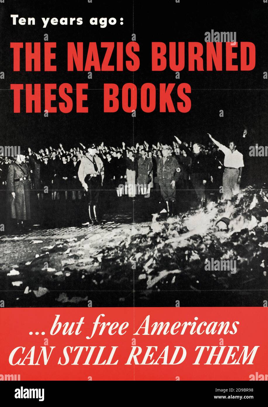 Vor Zehn Jahren: Die Nazis Verbrannten Diese Bücher…Aber Freie Amerikaner Können Sie Immer Noch Lesen. Anti-Nazi-Propaganda-Plakat des Zweiten Weltkriegs, das 1943 vom US Office of war Information herausgegeben wurde. Stockfoto