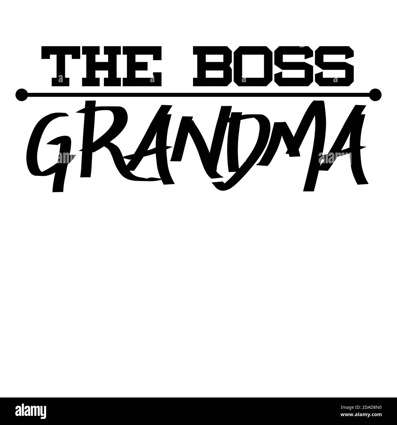 Das Boss Oma Text Design in Jet Black Farben. Wir alle lieben unsere Oma und sie sind sehr wertvoll in unserem Leben. So kann dies als Geschenk usw. gegeben werden Stockfoto