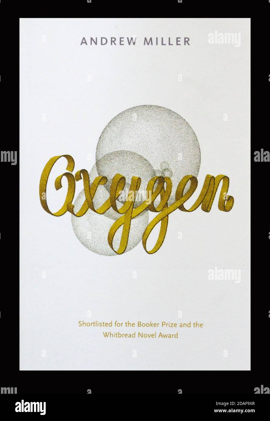 Broschur. 'Oxygen' von Andrew Miller. Shortlist für den Booker Prize und den Whitbred Novel Award. Stockfoto