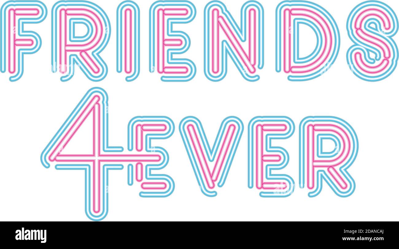 Friends 4ever Schriftzug In Neon Schrift In Rosa Und Blau Farbe Stock Vektorgrafik Alamy