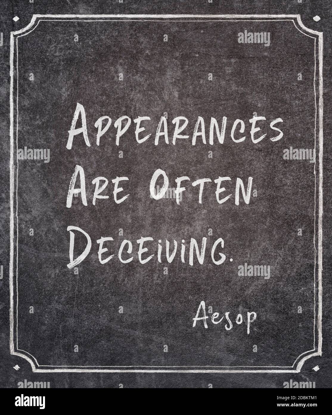 Der Schein täuscht oft - berühmte altgriechische Geschichtenerzählerin Aesop-Zitat auf gerahmter Tafel Stockfoto