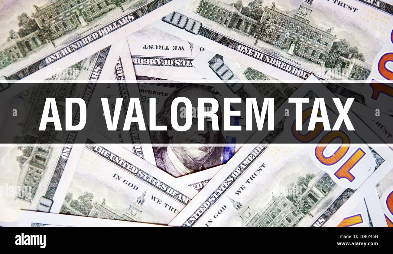 Ad valorem bedeutung Fotos und Bildmaterial in hoher Auflösung Alamy