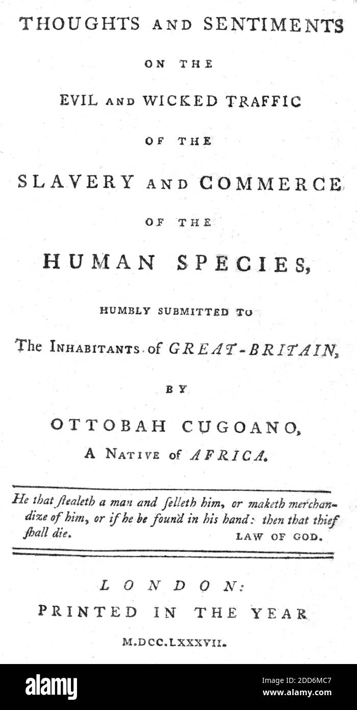 OTTOBAH CUGOANO (c 1757 - c 1791) Westafrikanischer Abolitionist und Diener. Titelseite seines Buches über Sklaverei von 1787. Stockfoto