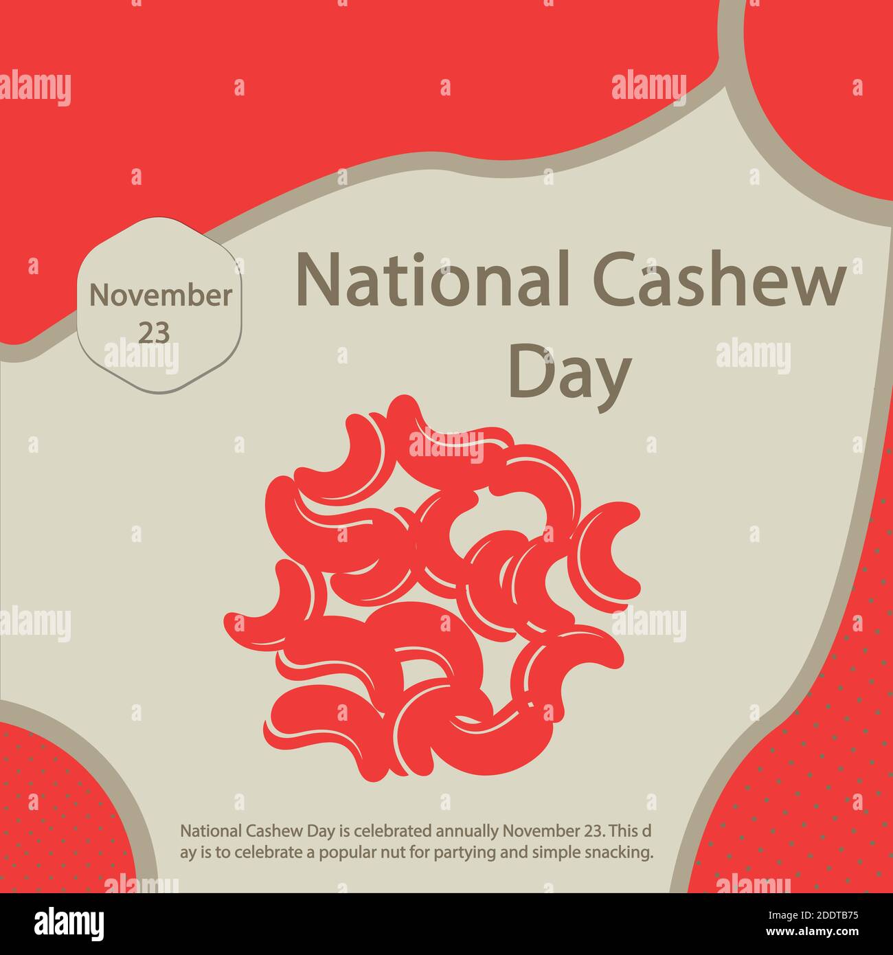 National Cashew Day gefeiert wird jährlich November 23.This Tag ist eine beliebte Mutter für Party und einfache Snacks zu feiern. Stock Vektor