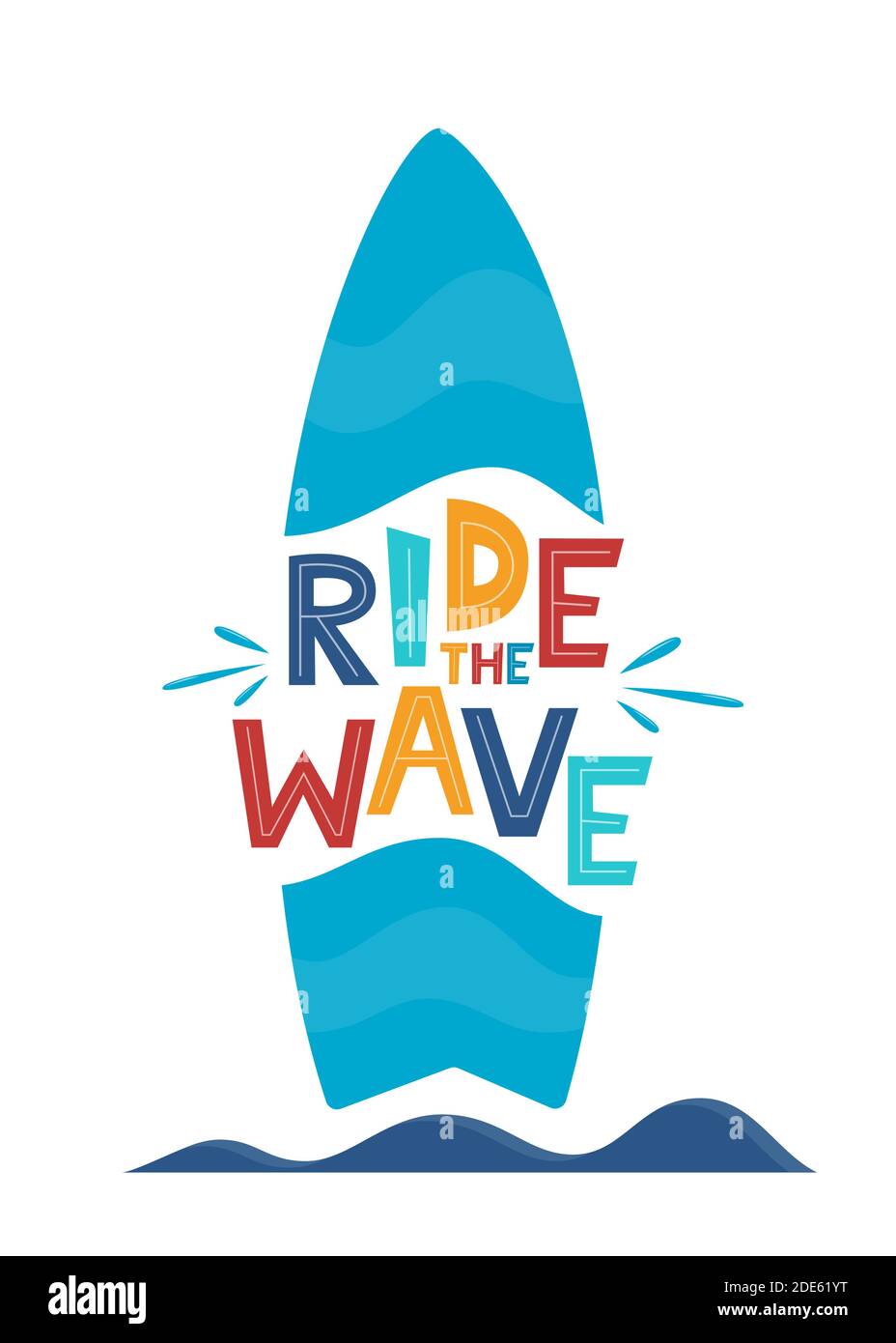 Ride the Wave. Handgezeichneter Motivationsschriftzug und Surfbrett für Poster, Logo, Grußkarte, Banner. Niedlicher Cartoon-Druck. Motivaton Slogan für Stock Vektor