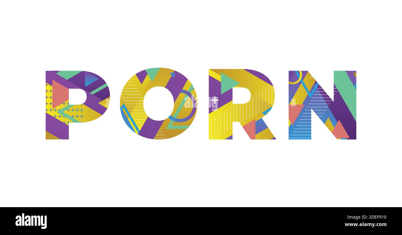 Das Wort PORN Konzept in bunten Retro-Formen und Farben Illustration geschrieben. Stockfoto