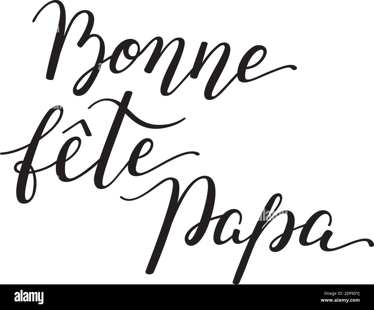 Hand Lettering Vatertag in Französisch: Bonne Fete Papa. Vorlage für Karten, Poster, Drucke. Stock Vektor
