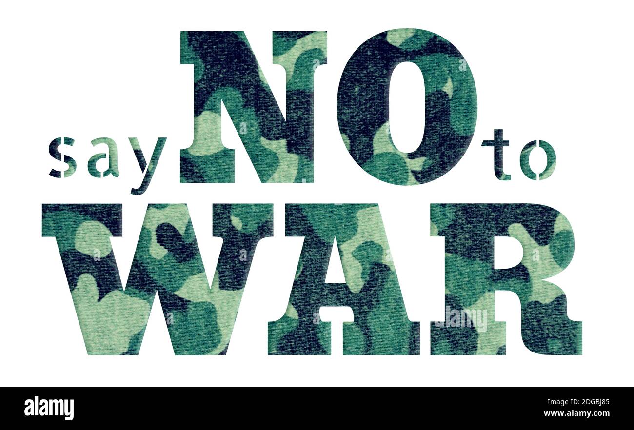 Plakat mit Text sagt Nein zum Krieg. Illustration der Schrift sagt Nein zum Krieg mit militärischem Muster. Stockfoto
