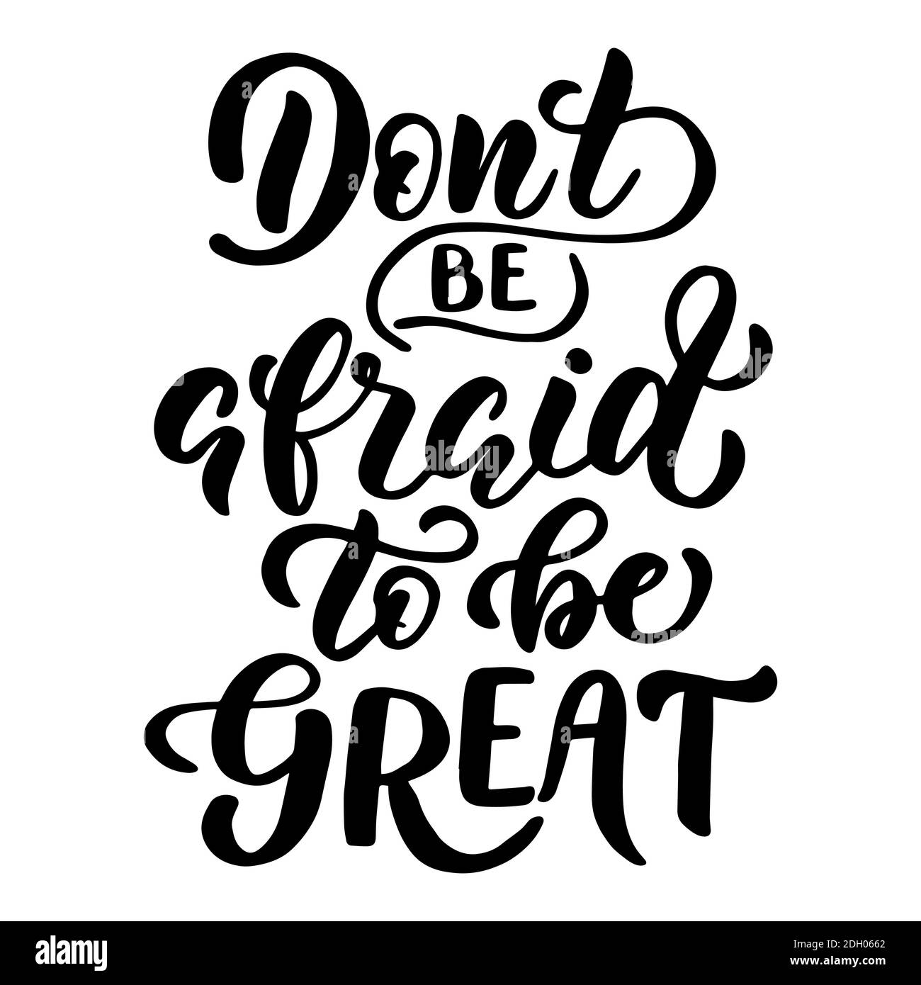 Vektorbild mit Inschrift - keine Angst, groß zu sein - auf weißem Hintergrund. Für die Gestaltung von Postkarten, Plakaten, Bannern, Notizbuchhüllen Stock Vektor