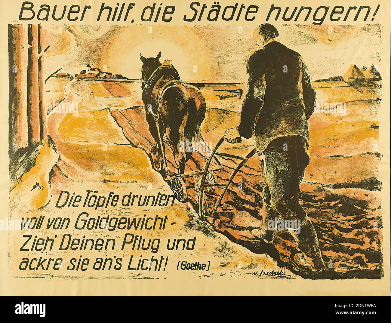 Willy Jaeckel, Bauer hilft, die Städte hungern!, Papier, Lithographie, gesamt: Höhe: 72 cm; Breite: 94 cm, signiert: U. r. im Druck: W. Jaeckel, Künstlermarke: Mitte links: [Fackel] 64, politische Plakate, Bauern, Pflügen, Pferd, Landwirtschaft, Pflug, Bodenanbau, Sonnenlicht, Hunger, politische Propaganda Stockfoto