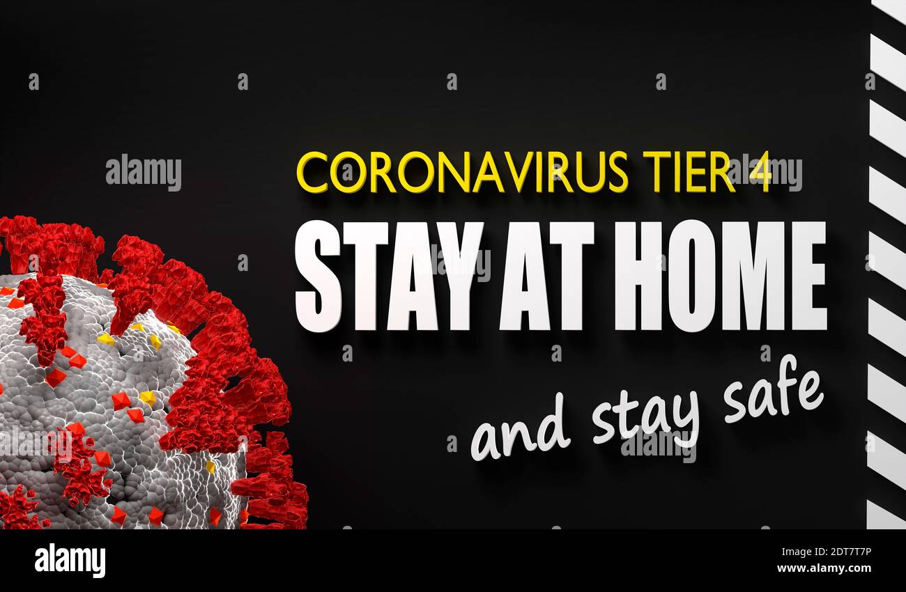 CORONAVIRUS TIER 4 BLEIBEN SIE ZU HAUSE und sicher. Britisches Lockdown-Poster auf schwarzem Hintergrund mit dem Viruskörper. 3D-Illustration. Stockfoto