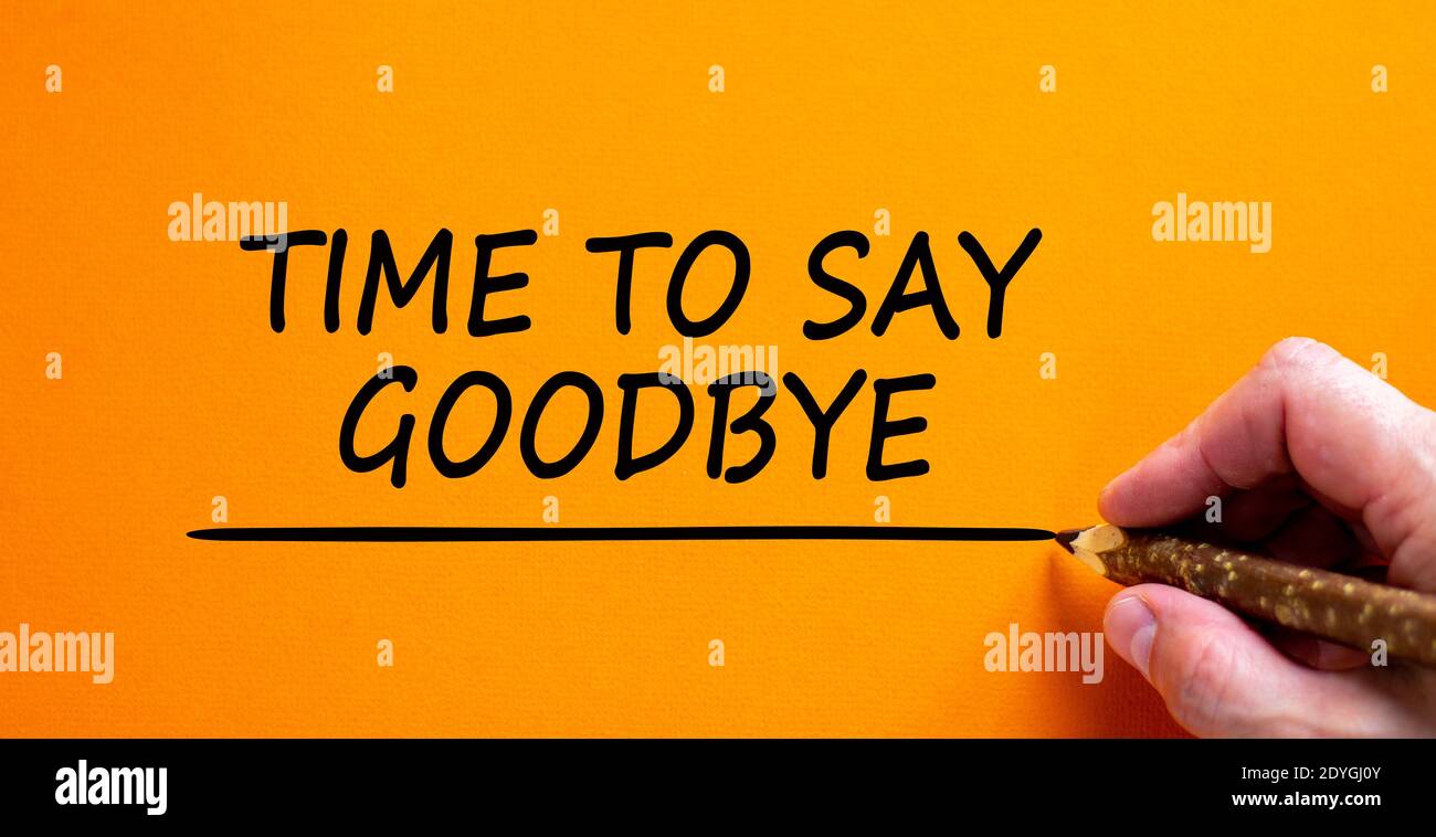 Time say goodbye Fotos und Bildmaterial in hoher Auflösung Alamy