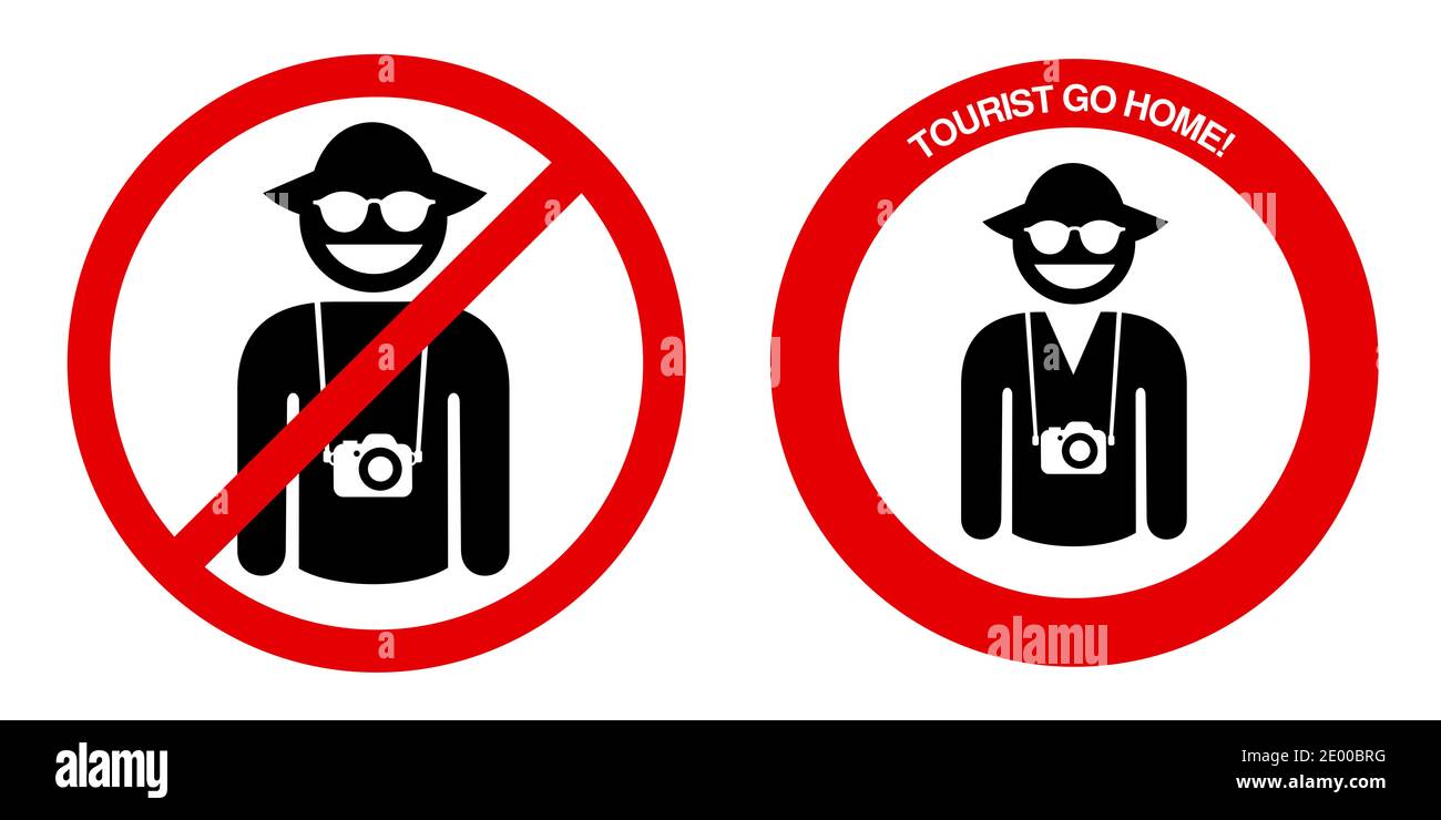 Tourist go Home - Verbot und Verbot von Tourismus, Reisen und Sightseeing. Einschränkung und Stop für Urlauber, um Ziel und Lage zu besuchen Stockfoto