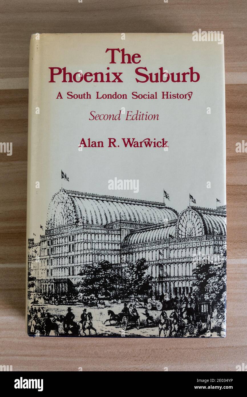 Hardback Buch, The Phoenix Suburb, A South London Social History, von Alan R Warwick, 1982. Stockfoto