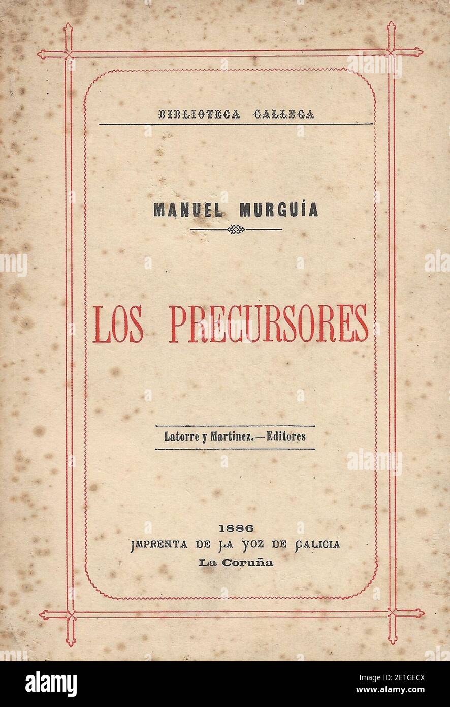 Los precursores Faraldo, Aurelio Aguirre, Sanchez Deus, Moreno Astray , Pondal, Cendón, Rosalía de Castro, Serafín Avendaño, Viccetto, Ignotus. Stockfoto