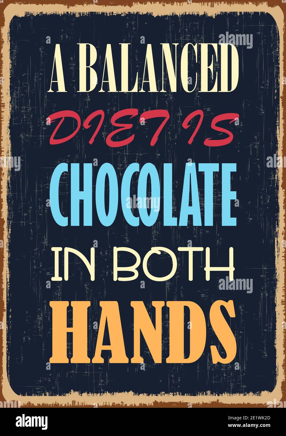 Eine ausgewogene Ernährung ist Schokolade in beiden Händen Motivation Zitat Vektor Typografie Poster für Design Stockfoto